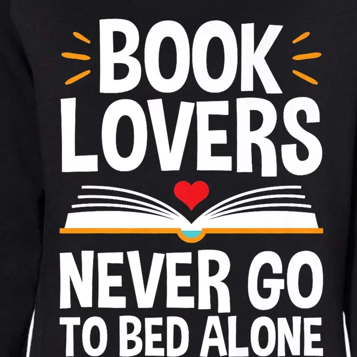 Book Lovers Shirts Book Lovers Never Go To Bed Alone Womens California Wash Sweatshirt