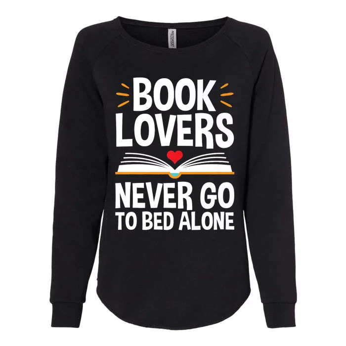 Book Lovers Shirts Book Lovers Never Go To Bed Alone Womens California Wash Sweatshirt