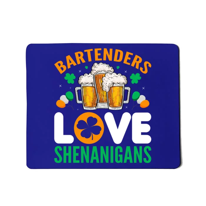 Bartenders Love Shenanigans Funny St Patricks Day Gift Mousepad