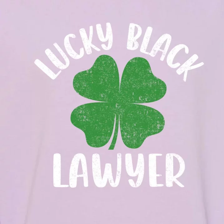 Black Lawyer St Patrick's Day African American Attorney Gift Garment-Dyed Sweatshirt