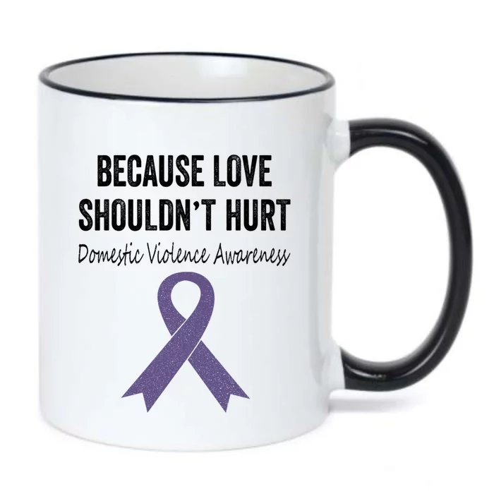 Because Love Shouldn't Hurt Domestic Violence Awareness Cool Gift Black Color Changing Mug