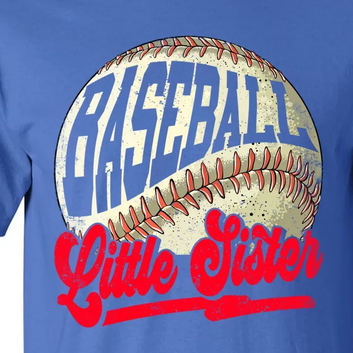 Baseball Little Sister Game Day Baseball Lover Mothers Day Funny Gift Tall T-Shirt