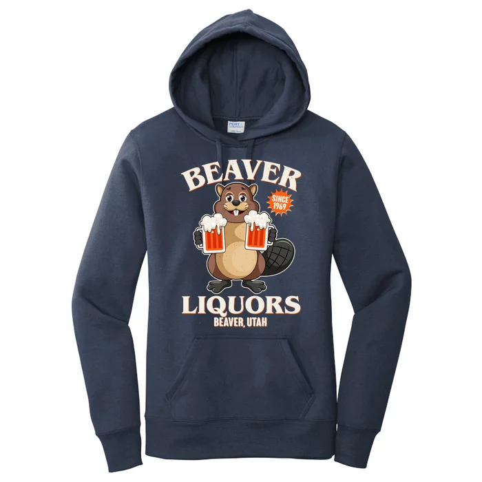 Beaver Liquors Since 1969 Beaver Utah Women's Pullover Hoodie