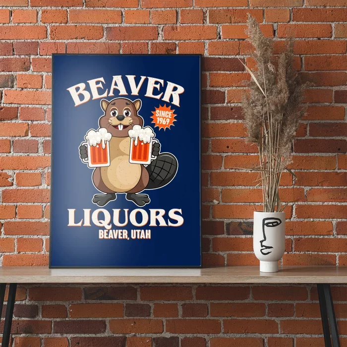 Beaver Liquors Since 1969 Beaver Utah Poster