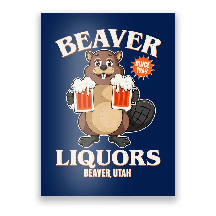 Beaver Liquors Since 1969 Beaver Utah Poster