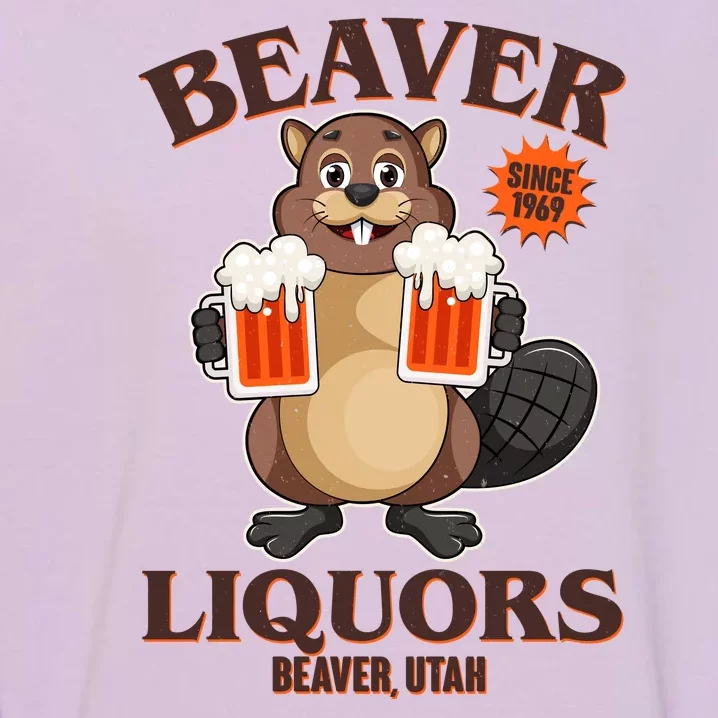 Beaver Liquors Since 1969 Beaver Utah Garment-Dyed Sweatshirt