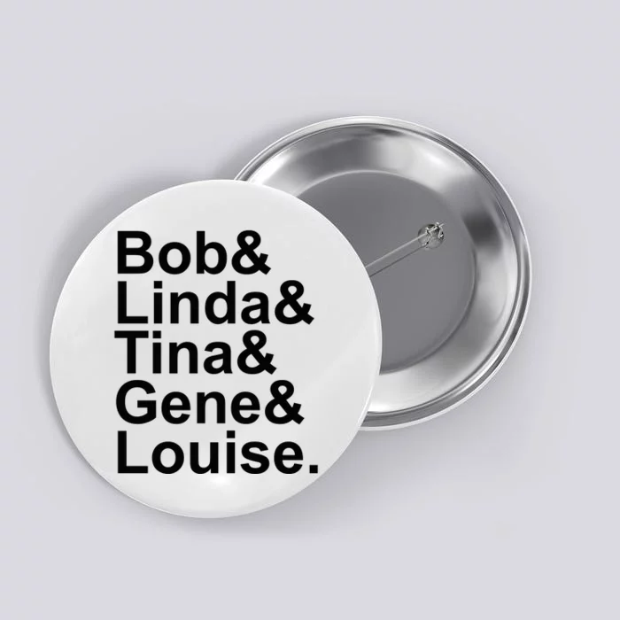 Bob Linda Tina Gene Louise Bob's Burgers Button