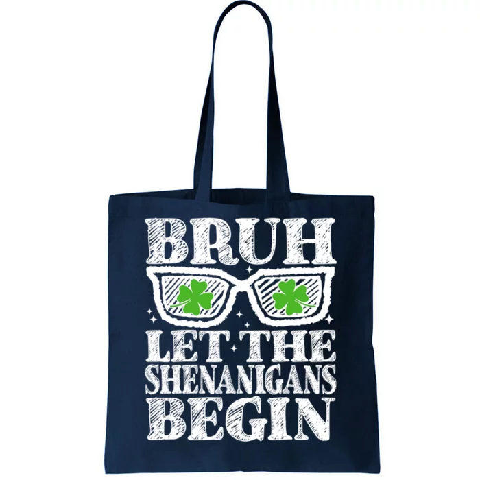 Bruh Let The Shenanigans Begin St Patricks Day Tote Bag