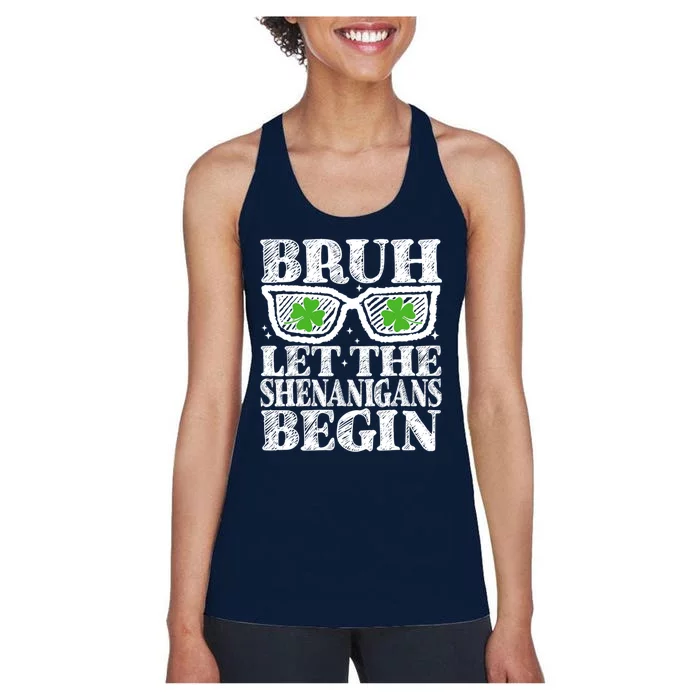 Bruh Let The Shenanigans Begin St Patricks Day Women's Racerback Tank