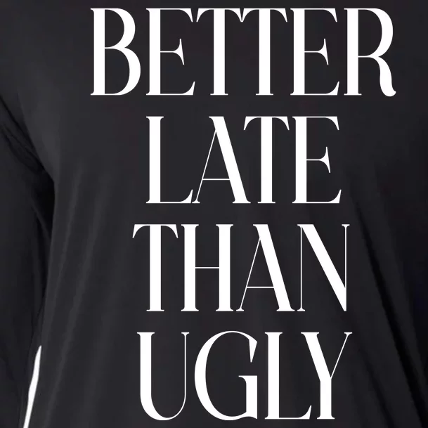 Better Late Than Ugly Cooling Performance Long Sleeve Crew