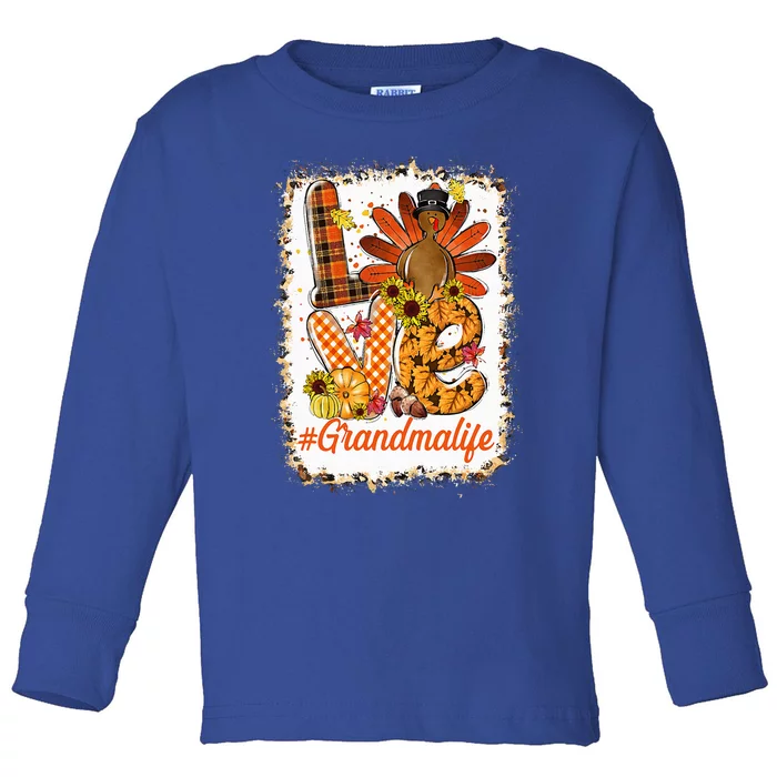 Bleached Love Turkey Grandma Life Thanksgiving Fall Autumn Toddler Long Sleeve Shirt