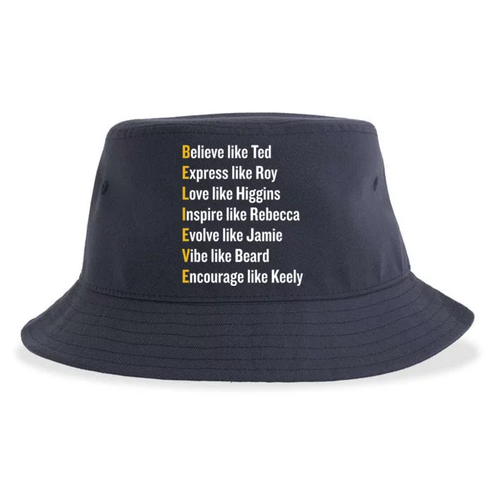 Believe Like Ted Express Like Roy Love Like Higgins Inspire Like Rebecca Evolve Sustainable Bucket Hat