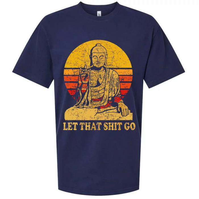 Buddha Let That Shit Go Gift Vintage Distressed Gift Sueded Cloud Jersey T-Shirt