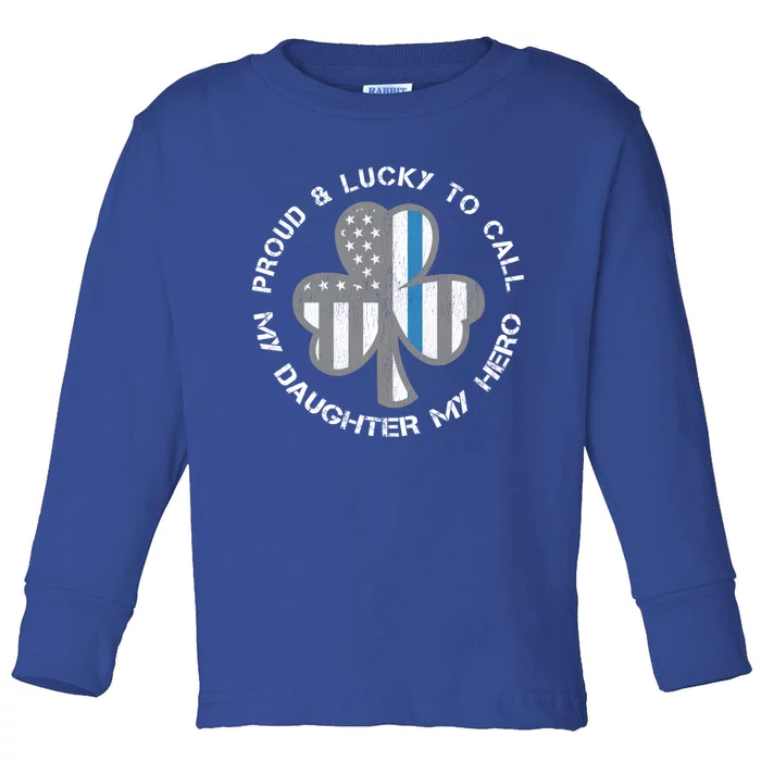 Blue Line Us Flag Proud Police Mom Or Dad Gift St Patricks Day Gift Toddler Long Sleeve Shirt