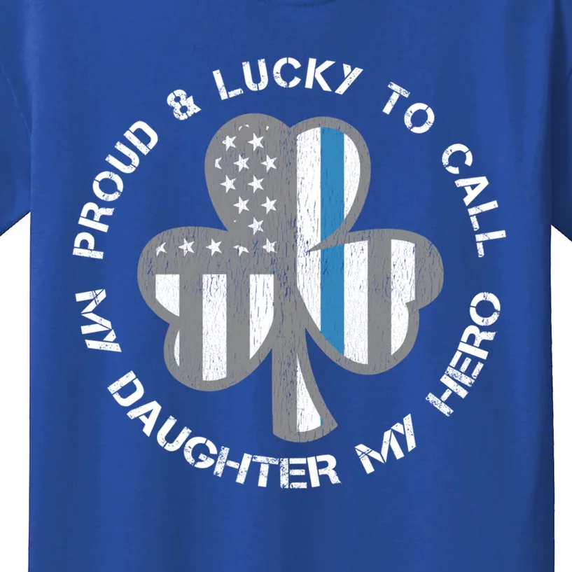 Blue Line Us Flag Proud Police Mom Or Dad Gift St Patricks Day Meaningful Gift Kids T-Shirt