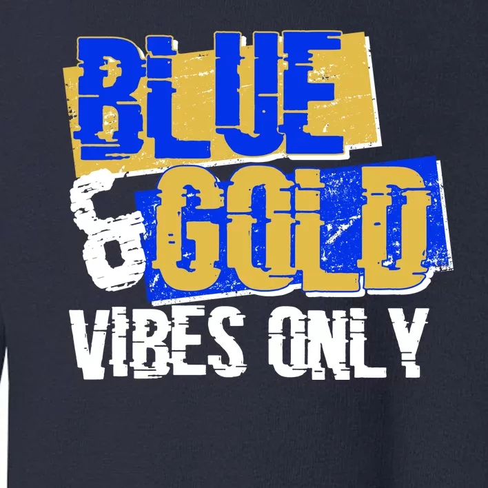 Blue & Gold Vibes Only Toddler Sweatshirt