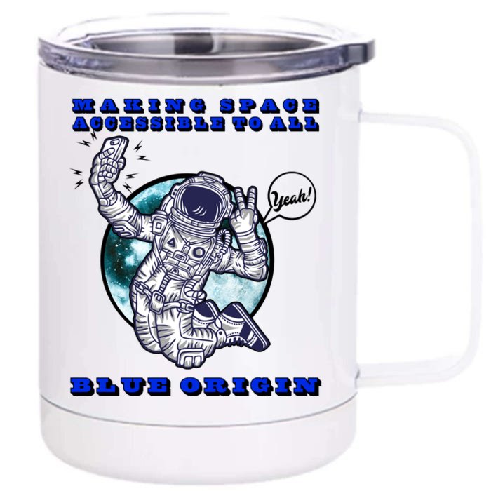 Blue Origin Making Space Accessible To All Front & Back 12oz Stainless Steel Tumbler Cup