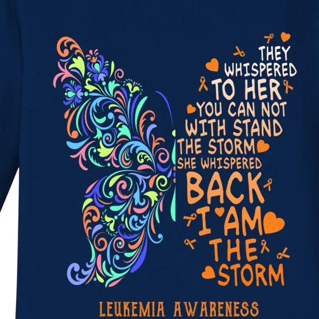 Butterfly Leukemia Warrior I Whispered Back I Am The Storm Meaningful Gift Baby Long Sleeve Bodysuit