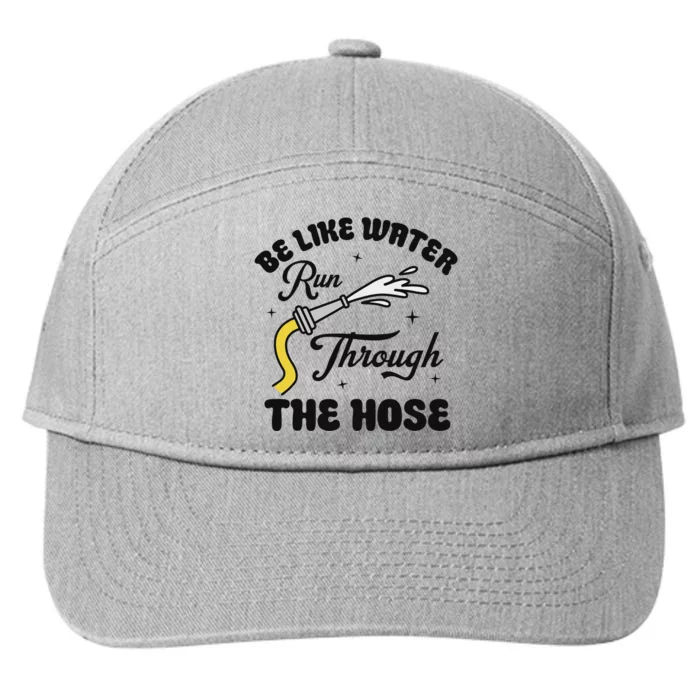 Be Like Water Run Through The Hose 7-Panel Snapback Hat