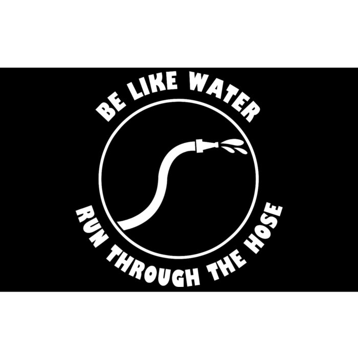 Be Like Water Run Through The Hose Bumper Sticker