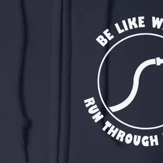 Be Like Water Run Through The Hose Full Zip Hoodie