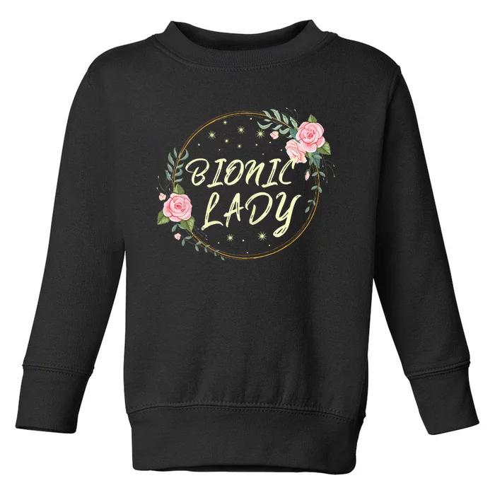 Bionic Lady Women Broken Bone Knee Recovering Surgery Gifts Toddler Sweatshirt