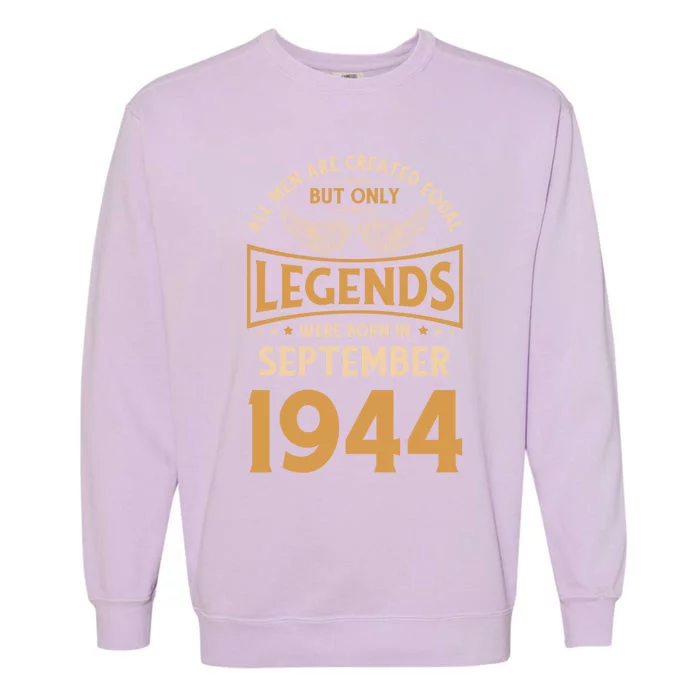 Birthday Legends Were Born In September 1944 Gift Garment-Dyed Sweatshirt