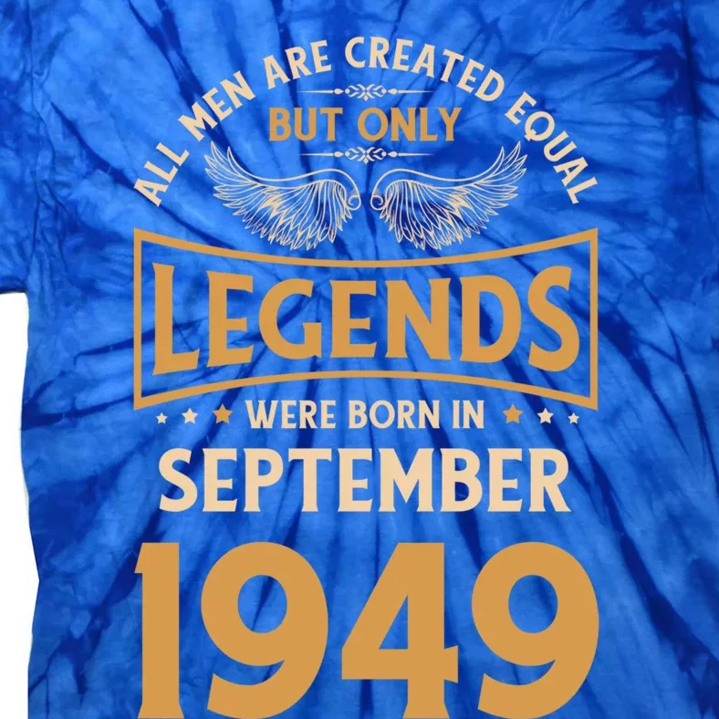 Birthday Legends Were Born In September 1949 Cute Gift Tie-Dye T-Shirt