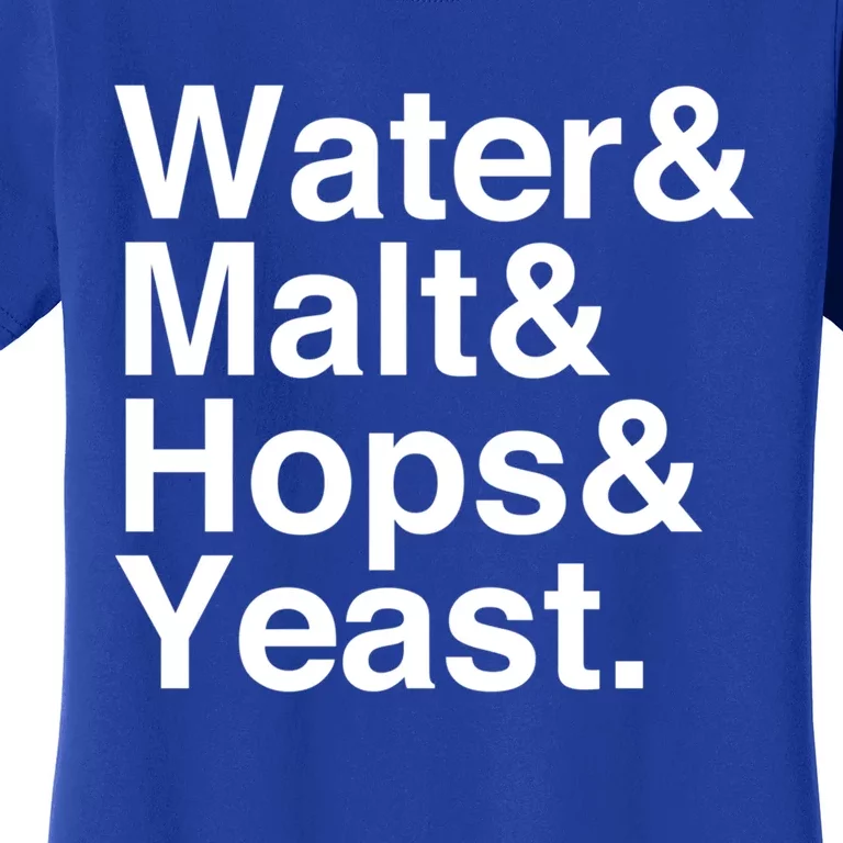 Beer Lovers Water Malt Hops Yeast Beer Gift Women's T-Shirt