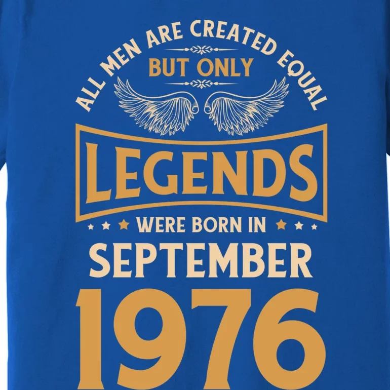 Birthday Legends Were Born In September 1976 Cool Gift Premium T-Shirt