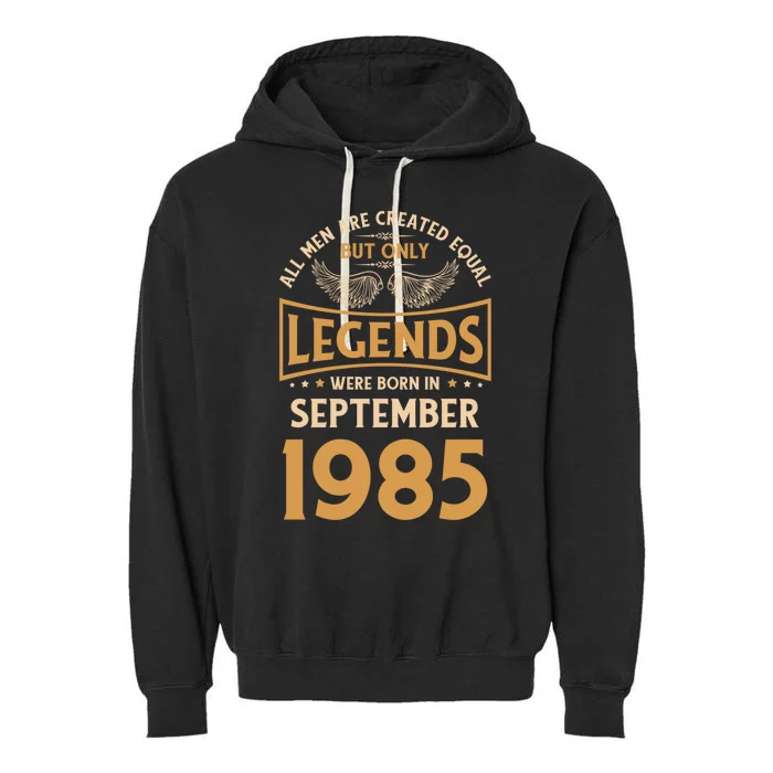 Birthday Legends Were Born In September 1985 Gift Garment-Dyed Fleece Hoodie