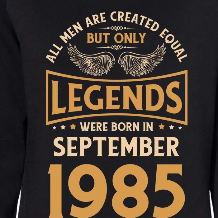 Birthday Legends Were Born In September 1985 Gift Womens California Wash Sweatshirt