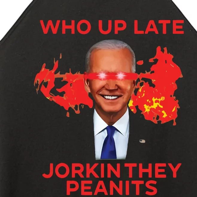 Biden Laser Who Up Late Jorkin They Peanits Women’s Perfect Tri Rocker Tank