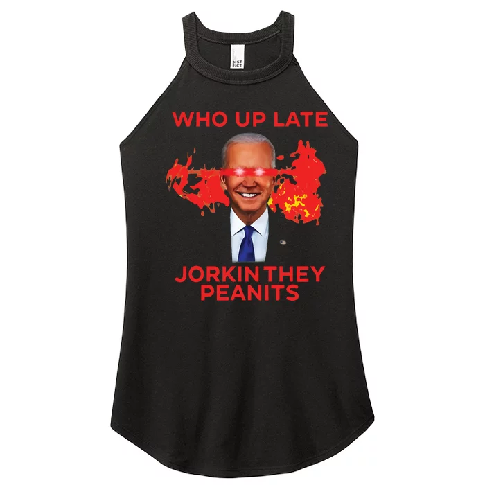 Biden Laser Who Up Late Jorkin They Peanits Women’s Perfect Tri Rocker Tank