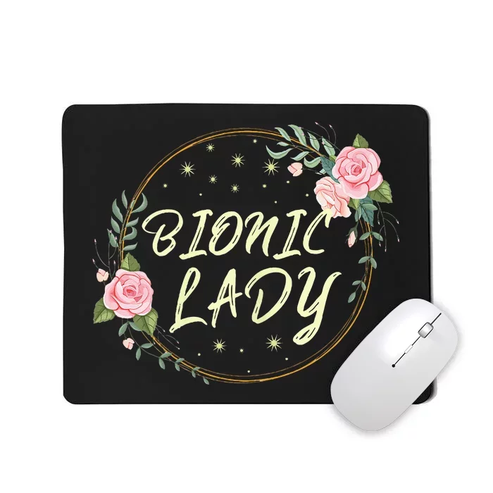 Bionic Lady Women Broken Bone Knee Recovering Surgery Gifts Mousepad