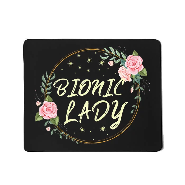 Bionic Lady Women Broken Bone Knee Recovering Surgery Gifts Mousepad