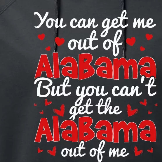 Bama Love You CanT Get The Alabama Out Of Me Performance Fleece Hoodie