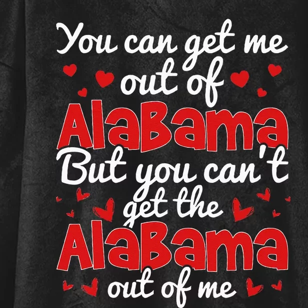 Bama Love You CanT Get The Alabama Out Of Me Hooded Wearable Blanket