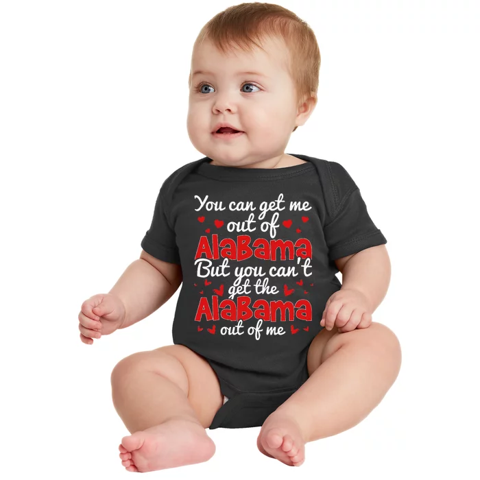 Bama Love You CanT Get The Alabama Out Of Me Baby Bodysuit