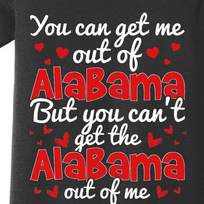 Bama Love You CanT Get The Alabama Out Of Me Baby Bodysuit