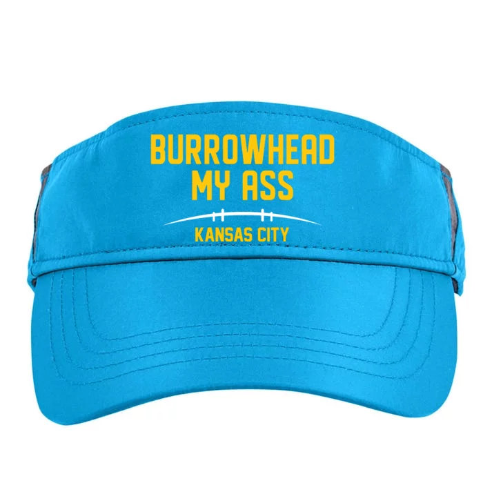 Burrowhead My Ass Funny Kansas City Adult Drive Performance Visor