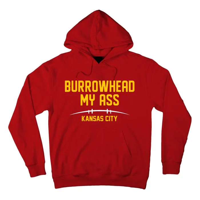 Burrowhead My Ass Funny Kansas City Tall Hoodie