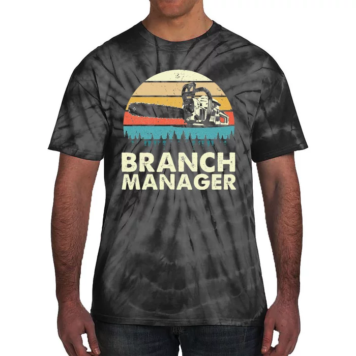 Branch Manager Arborist Tree Surgeon Lumberjack Logger Tie-Dye T-Shirt