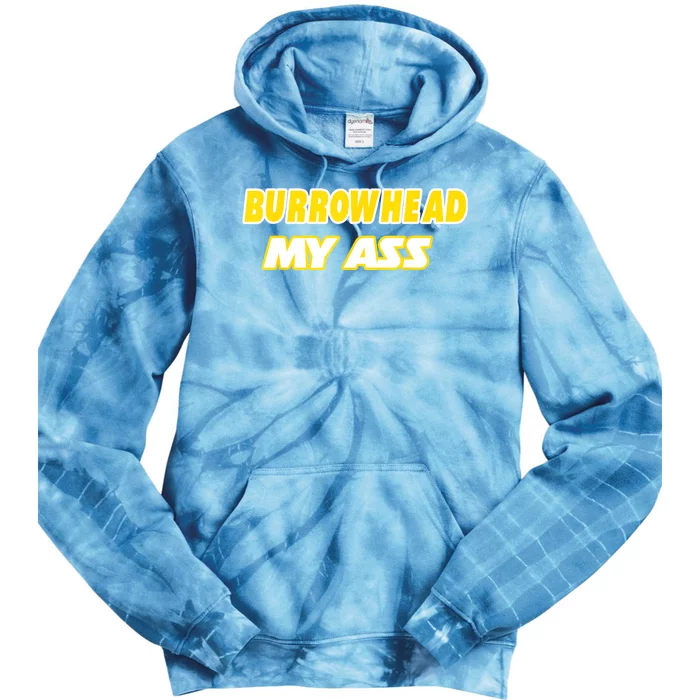 Burrowhead My Ass Funny Football Fan Tailgate Design Tie Dye Hoodie