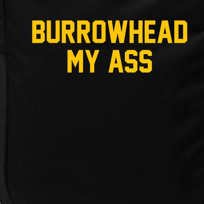 Burrowhead My Ass Funny Kansas City Impact Tech Backpack