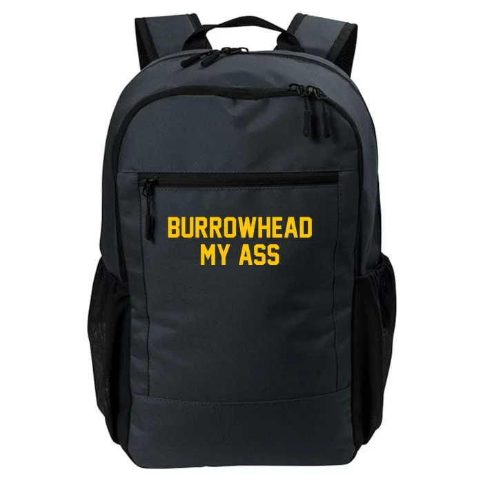 Burrowhead My Ass Funny Kansas City Daily Commute Backpack