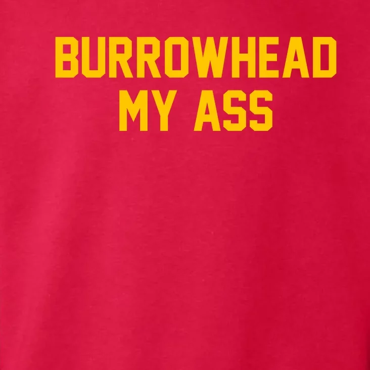 Burrowhead My Ass Funny Kansas City Toddler Hoodie