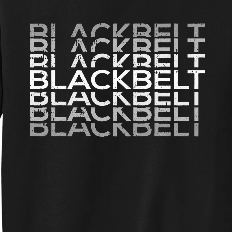 BlackBelt Martial Arts Karate Taekwondo TKD Jiu Jitsu Judo Tall Sweatshirt