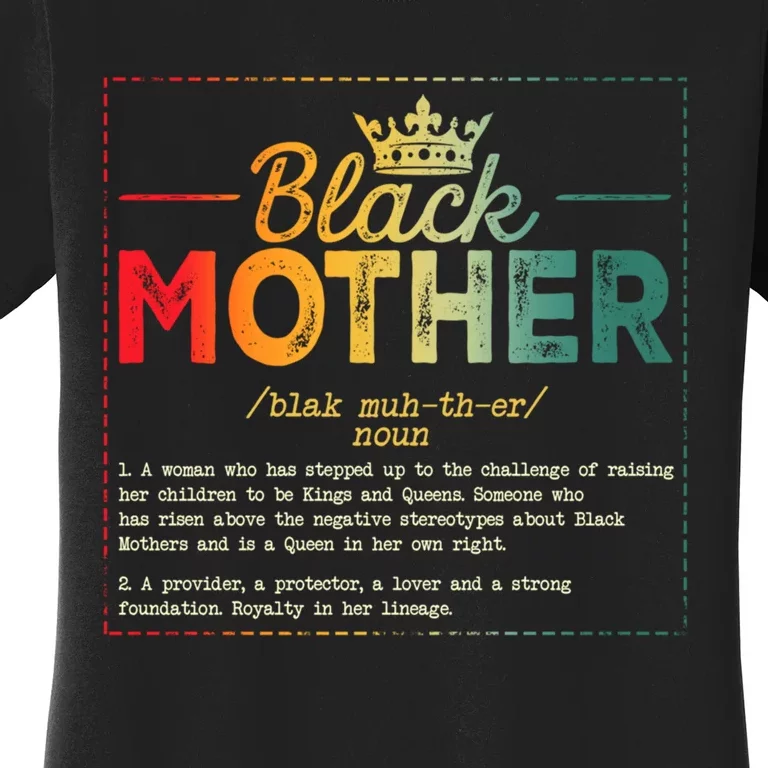 Black Mother African Americans Mothers Day Juneteenth Wo Women's T-Shirt