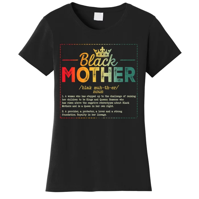 Black Mother African Americans Mothers Day Juneteenth Wo Women's T-Shirt